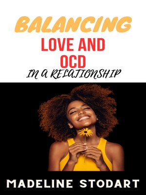 cover image of BALANCING LOVE AND OCD IN a RELATIONSHIP